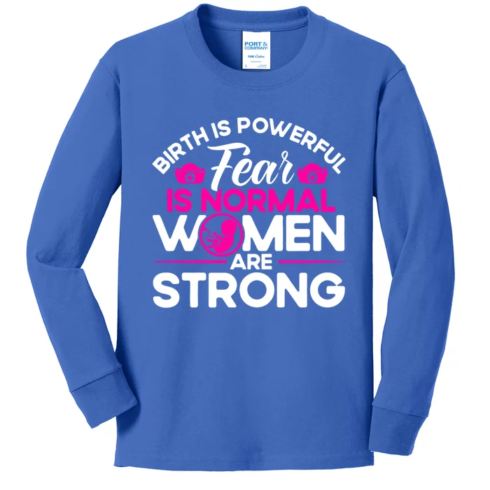 Nurse Midwife Birth Worker Birth Powerful Strong Cool Gift Kids Long Sleeve Shirt