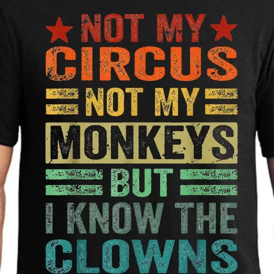 Not My Circus Not My Monkeys But I Know The Clowns Pajama Set