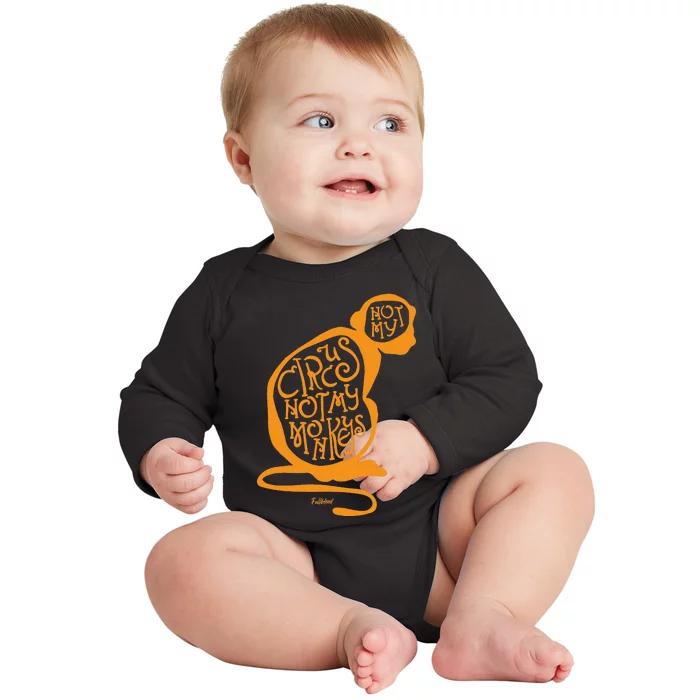 Not My Circus Not My Monkeys Baby Long Sleeve Bodysuit