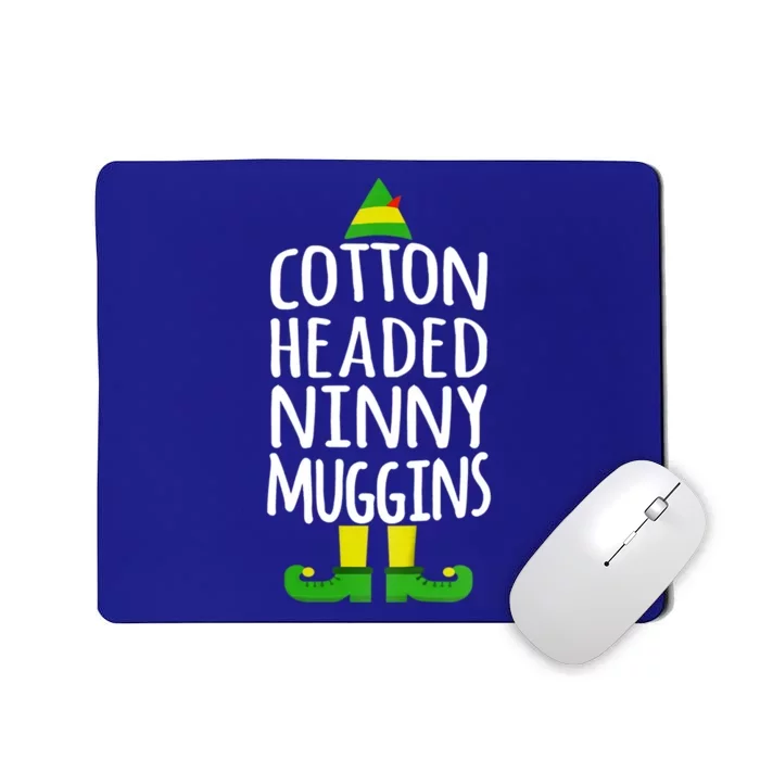 Ninny Muggins! Cotton Headed Funny Christmas Cool Gift Mousepad