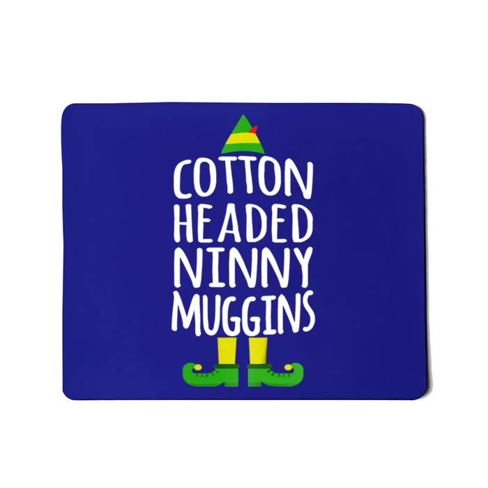 Ninny Muggins! Cotton Headed Funny Christmas Cool Gift Mousepad