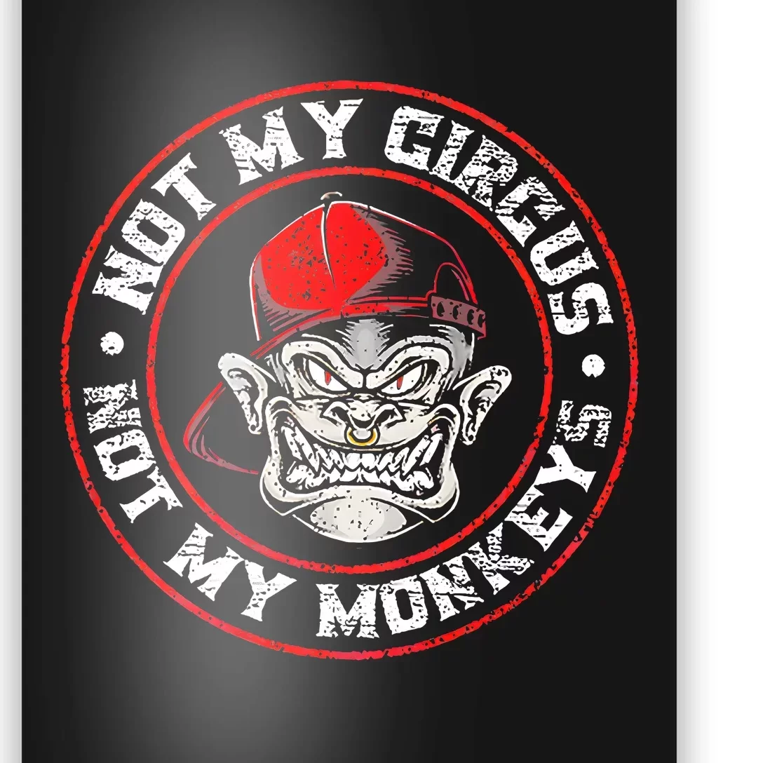 Not My Circus Not My Monkeys Poster