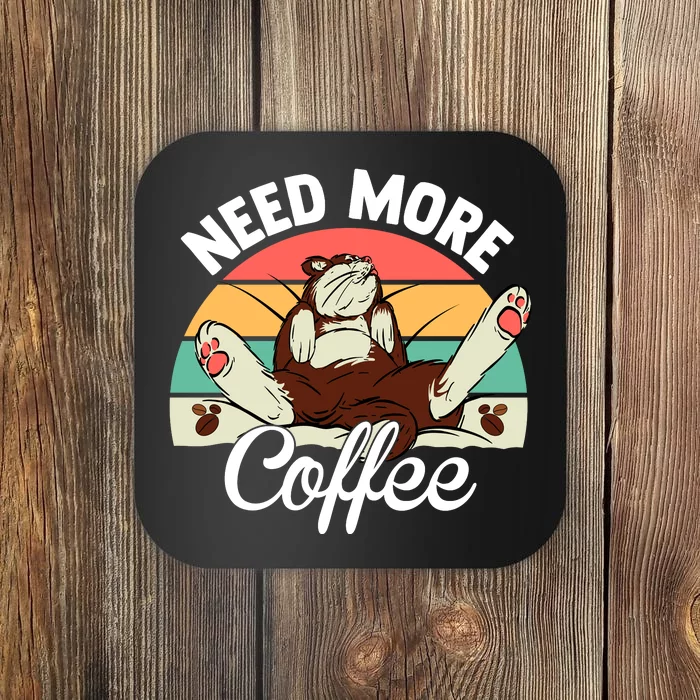 Need More Coffee Lazy Cat Gift Funny Coaster