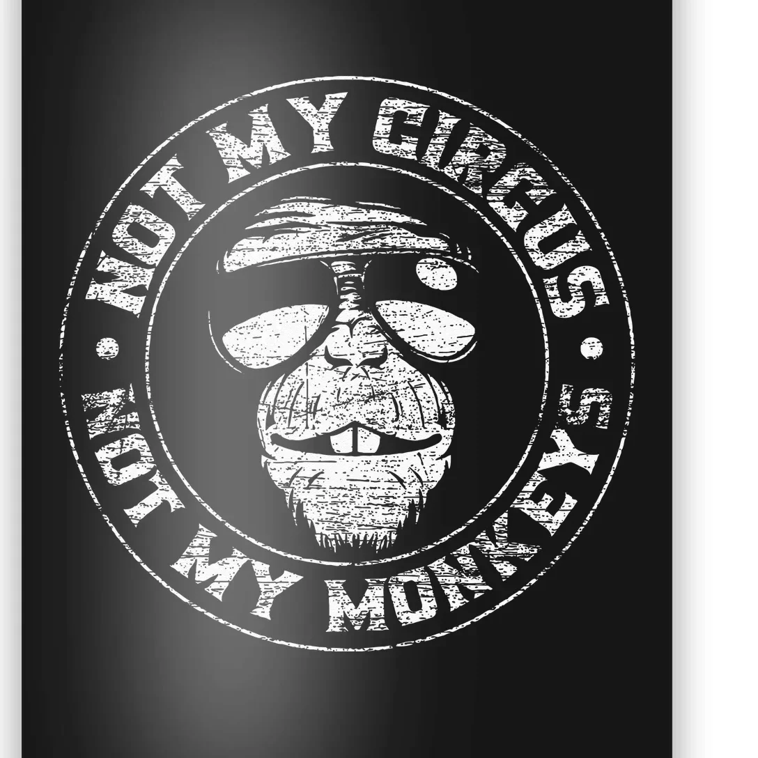 Not My Circus Not My Monkeys Poster