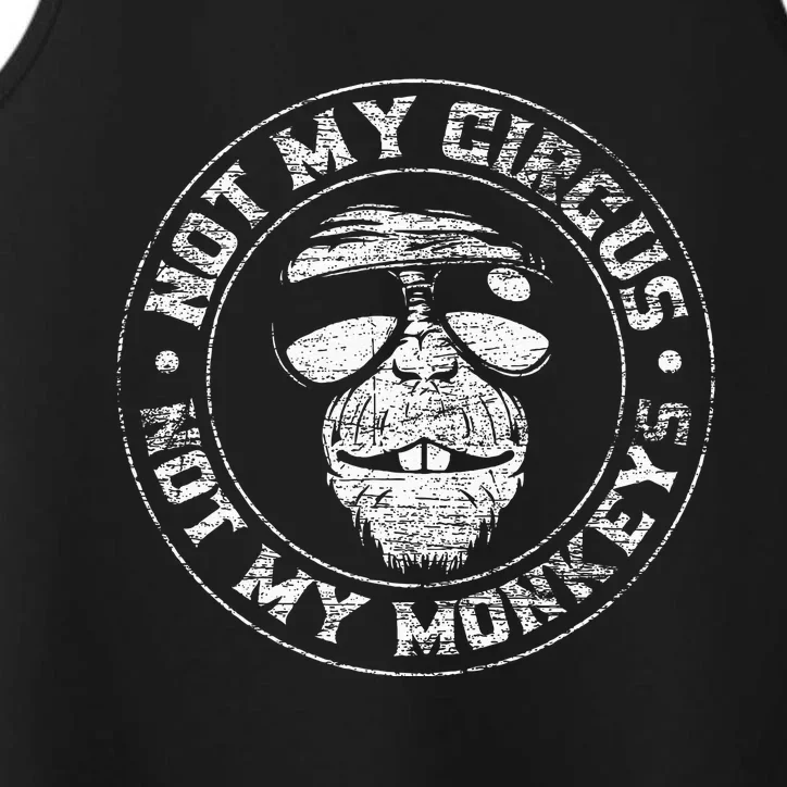 Not My Circus Not My Monkeys Performance Tank