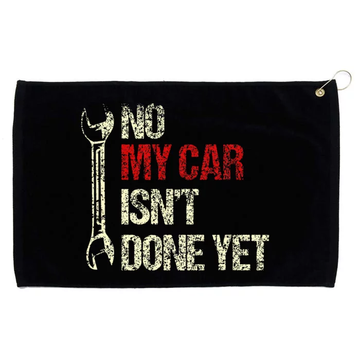 No My Car IsnT Done Yet Tools Mechanic Garage Hobby Grommeted Golf Towel