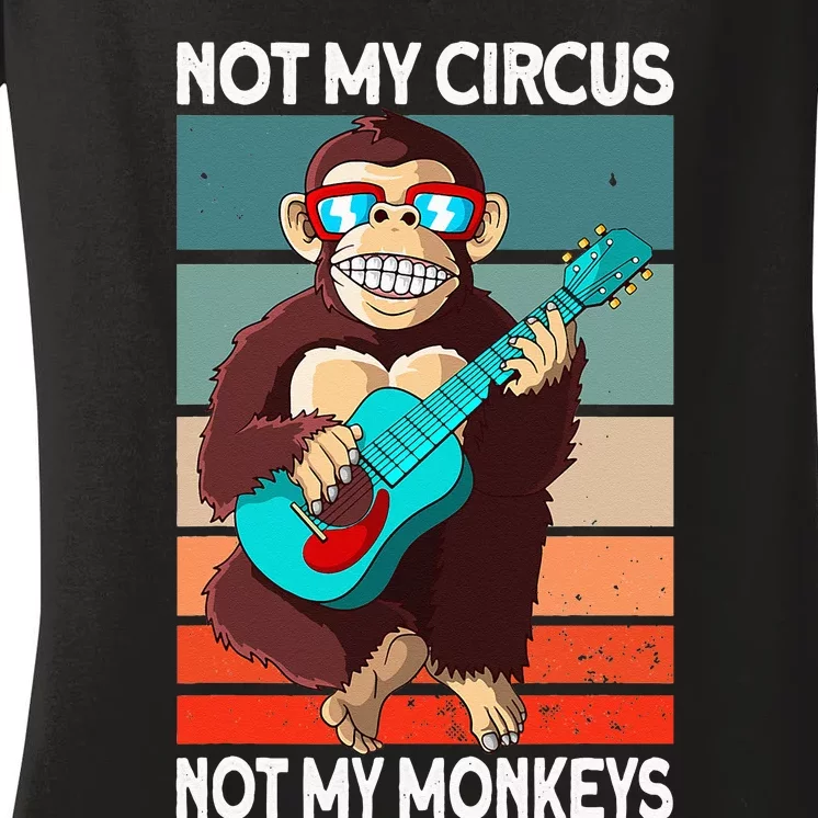 Not My Circus Not My Monkeys Animal Lover Women's V-Neck T-Shirt