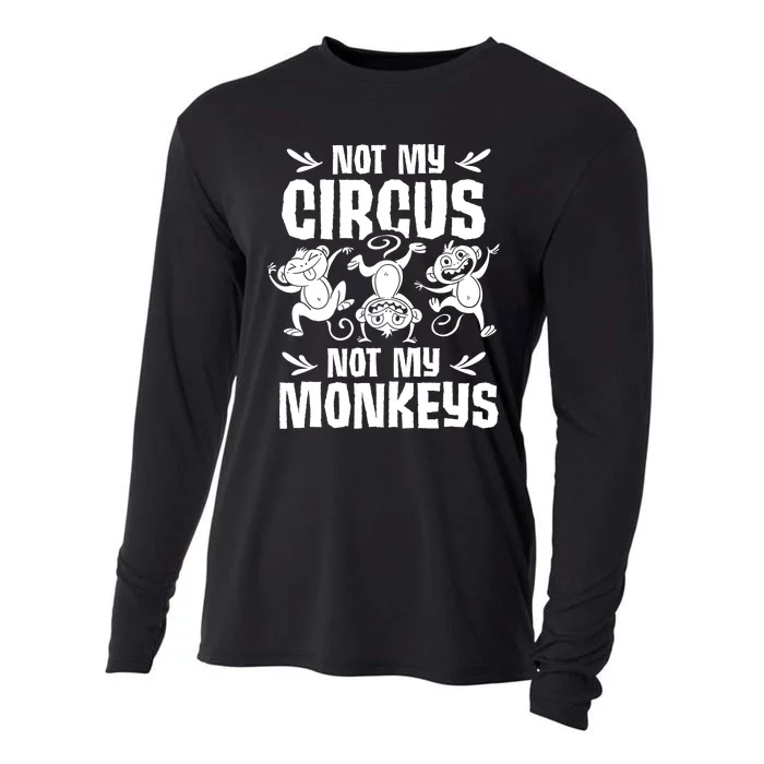 Not My Circus Not My Monkeys Saying Animal Lover Monkey Cooling Performance Long Sleeve Crew