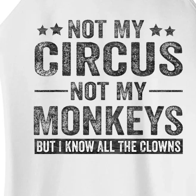 Not My Circus Not My Monkeys But I Know All The Clowns Women’s Perfect Tri Rocker Tank