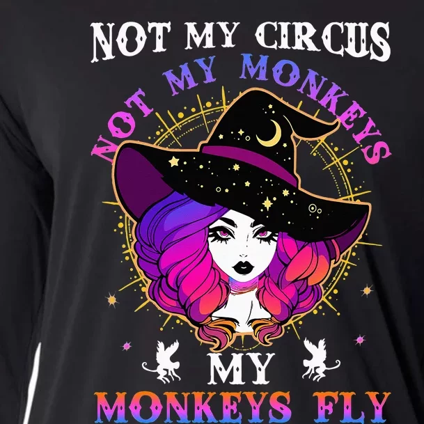 Not My Circus Not My Monkeys My Monkeys Fly Witch Halloween Cooling Performance Long Sleeve Crew