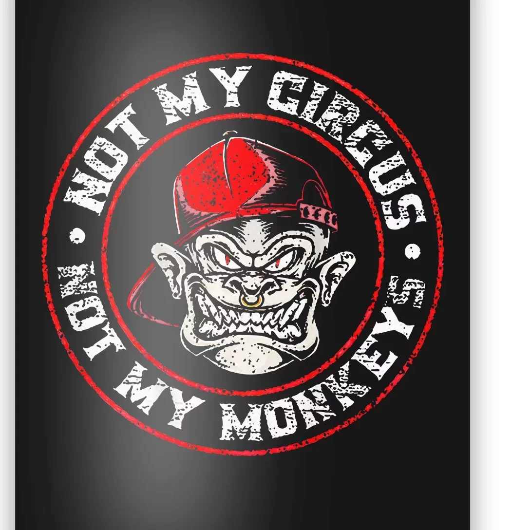 Not My Circus Not My Monkeys Poster