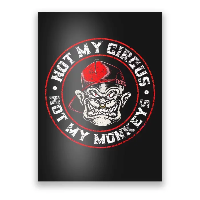 Not My Circus Not My Monkeys Poster