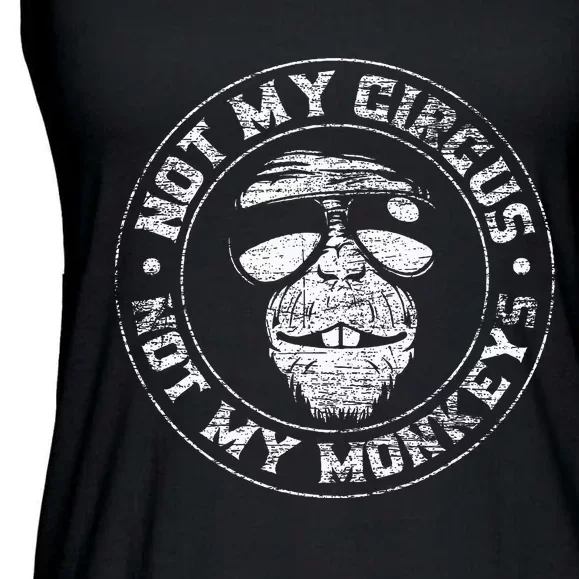 Not My Circus Not My Monkeys Ladies Essential Flowy Tank