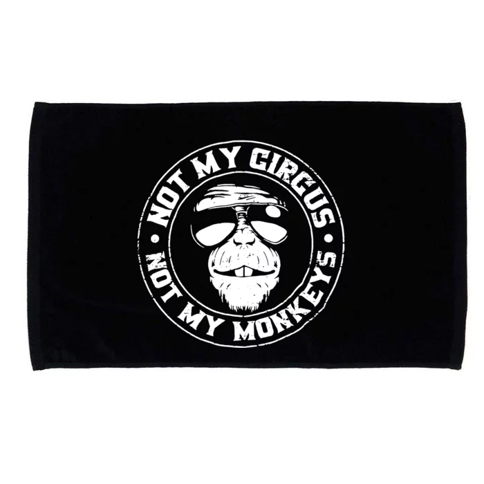 Not My Circus Not My Monkeys Microfiber Hand Towel