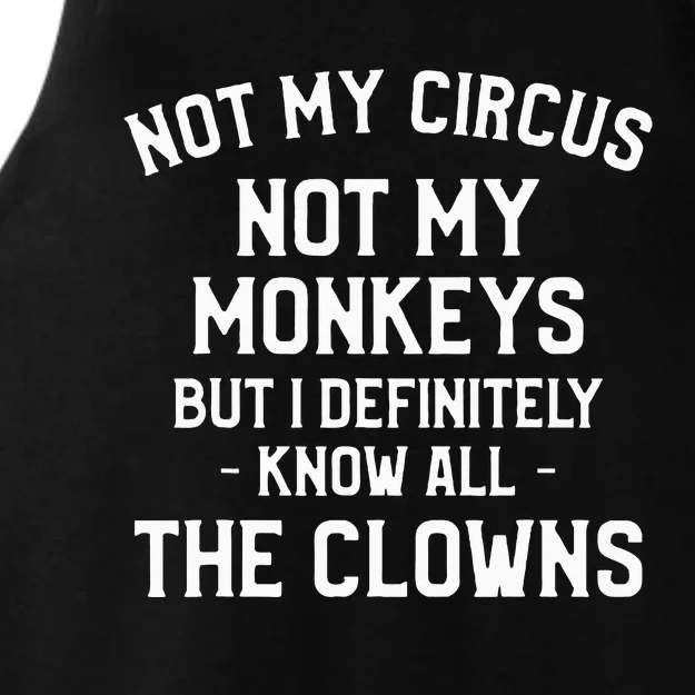 Not My Circus Not My Monkeys But I Definitely Know Nanny Ladies Tri-Blend Wicking Tank