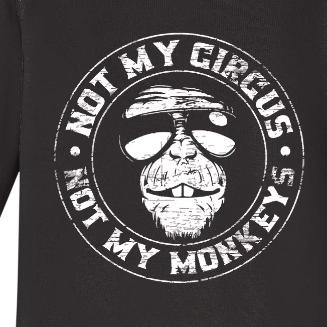 Not My Circus Not My Monkeys Baby Long Sleeve Bodysuit