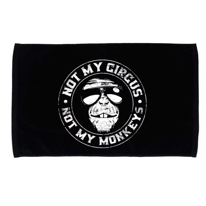 Not My Circus Not My Monkeys Microfiber Hand Towel