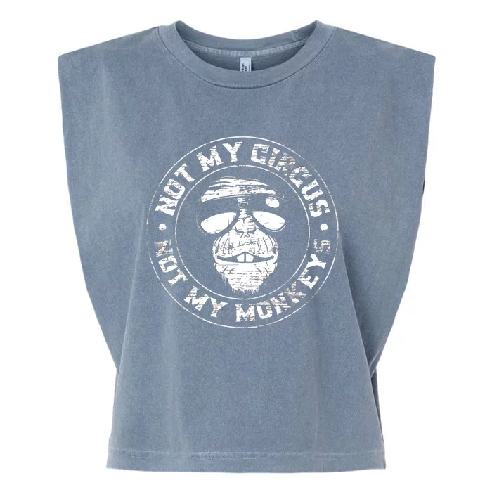 Not My Circus Not My Monkeys Garment-Dyed Women's Muscle Tee