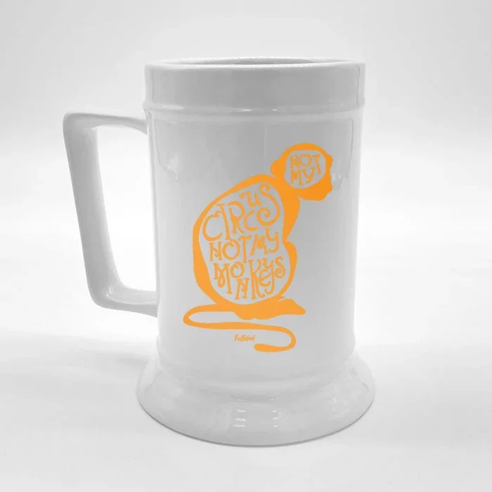 Not My Circus Not My Monkeys Front & Back Beer Stein