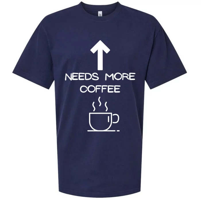 Needs More Coffee Funny Coffee Er Morning Person Gift Sueded Cloud Jersey T-Shirt