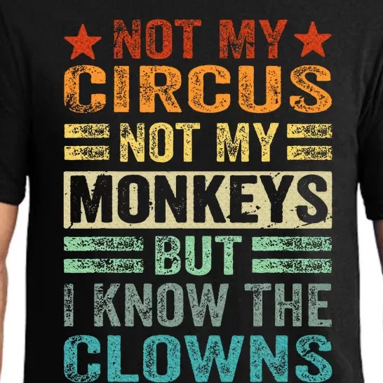 Not My Circus Not My Monkeys But I Know The Clowns Pajama Set