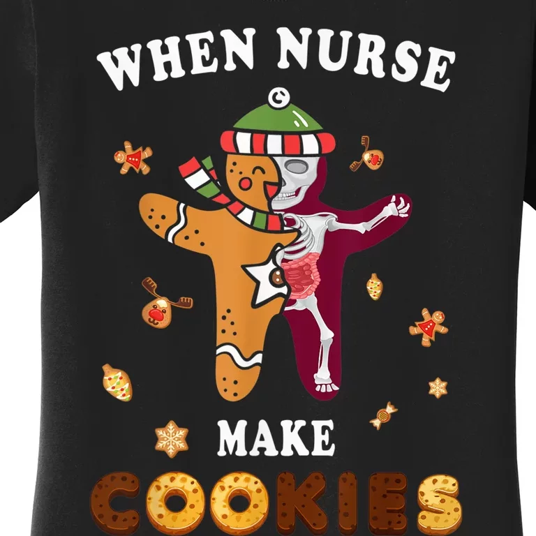 Nurse Make Cookies Xmas Gingerbread Ugly Christmas Women's T-Shirt