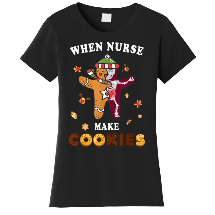 Nurse Make Cookies Xmas Gingerbread Ugly Christmas Women's T-Shirt