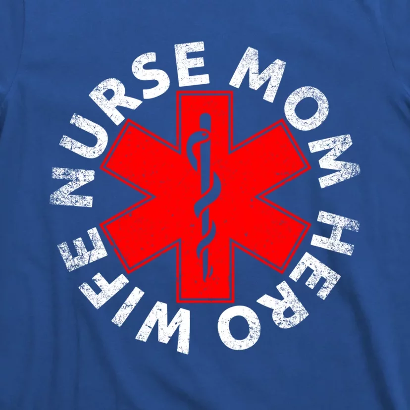 Nursing Mothers Day Christmas Gift Wife Nurse Mom Hero Rn Gift T-Shirt