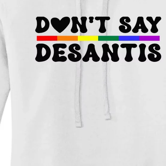 Never Mention DeSantis Florida that Reads Say Gay LGBT Women's Pullover Hoodie