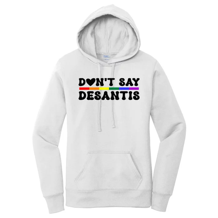 Never Mention DeSantis Florida that Reads Say Gay LGBT Women's Pullover Hoodie