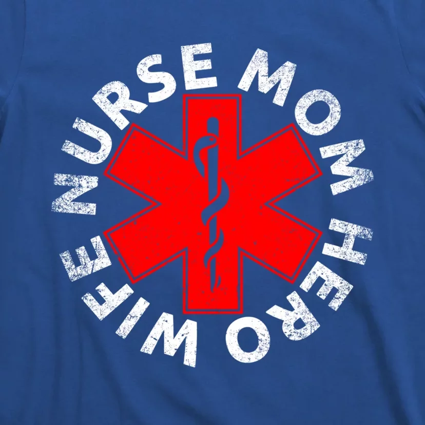 Nursing MotherS Day Christmas Gift Wife Nurse Mom Hero Rn Gift T-Shirt