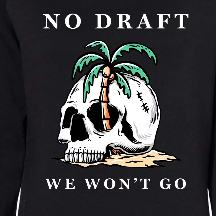 No Military Draft | Anti War Peace Womens California Wash Sweatshirt