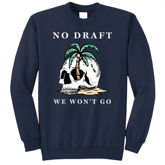 No Military Draft | Anti War Peace Tall Sweatshirt