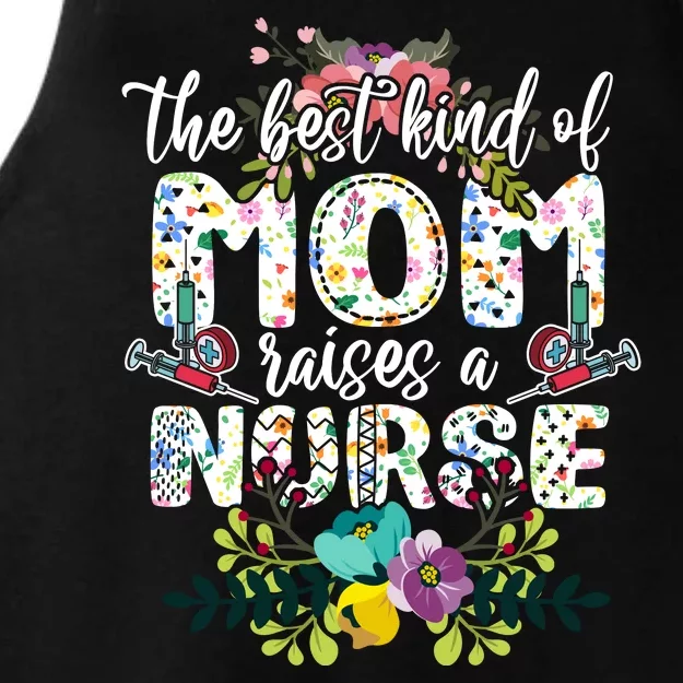 Nursing Mother's Day The Best Kind Of Mom Raises A Nurse Ladies Tri-Blend Wicking Tank