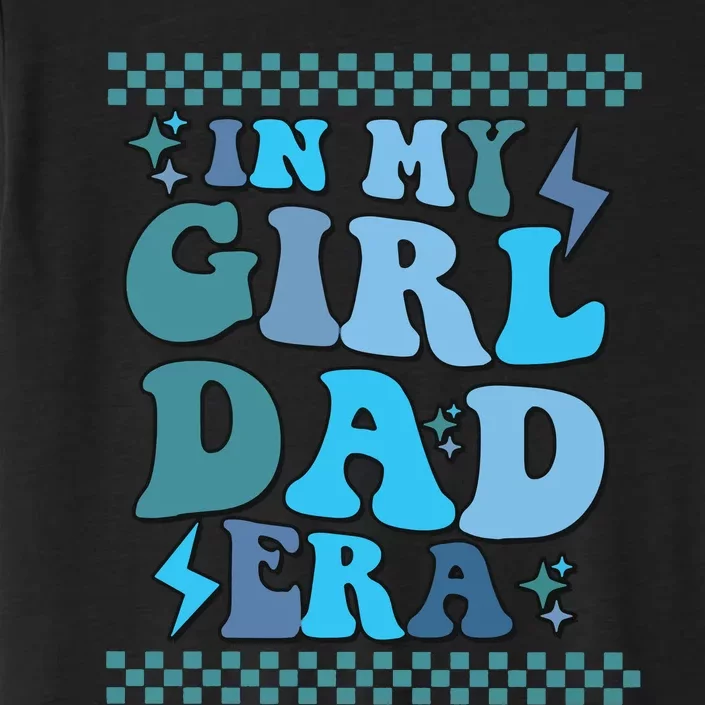 N My Daddy Girl Era And In My Dad Era ChromaSoft Performance T-Shirt