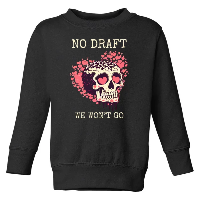 No Military Draft | Anti War Peace Toddler Sweatshirt