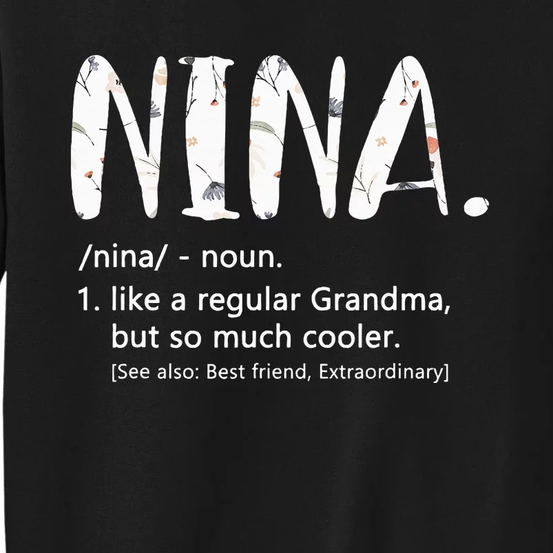 Nina Mothers Day Idea Cute Grandma Nina Tall Sweatshirt