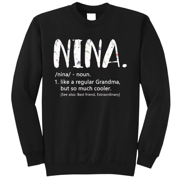 Nina Mothers Day Idea Cute Grandma Nina Tall Sweatshirt