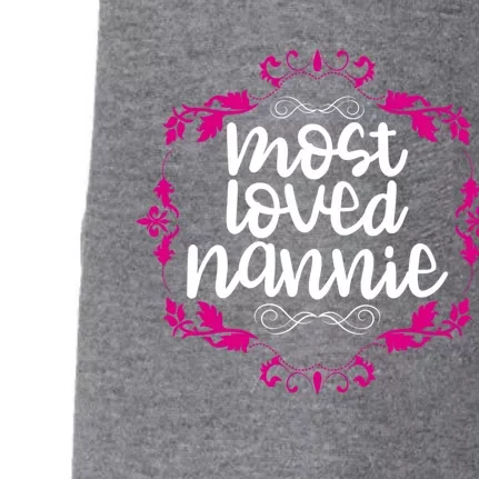 Nannie Mothers Day Tee With The Most Love Nannie Design Cool Gift Doggie 3-End Fleece Hoodie