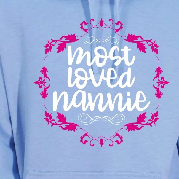 Nannie Mothers Day Tee With The Most Love Nannie Design Cool Gift Unisex Surf Hoodie