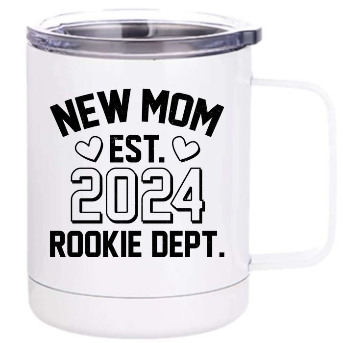 New Mom Est 2024 Rookie Department Front & Back 12oz Stainless Steel Tumbler Cup