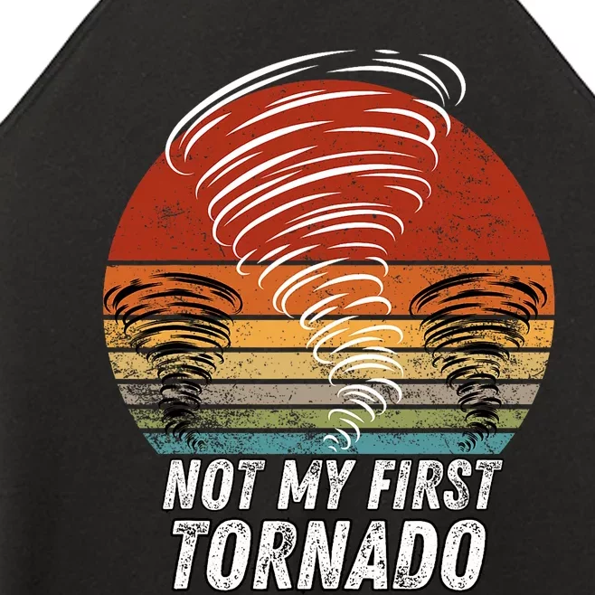 Not My First Tornado Funny Quote Not My First Tornado Women’s Perfect Tri Rocker Tank