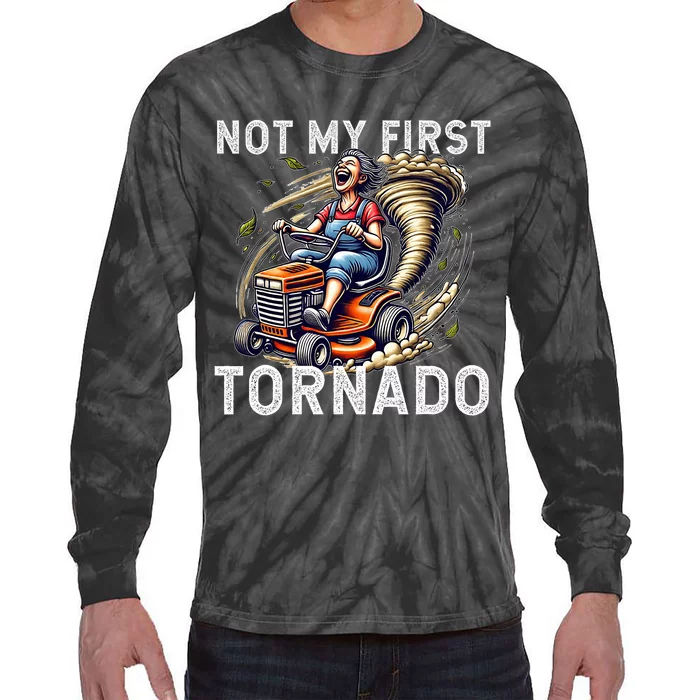 Not My First Tornado Storm Mom Mother Grandmother Birthday Tie-Dye Long Sleeve Shirt