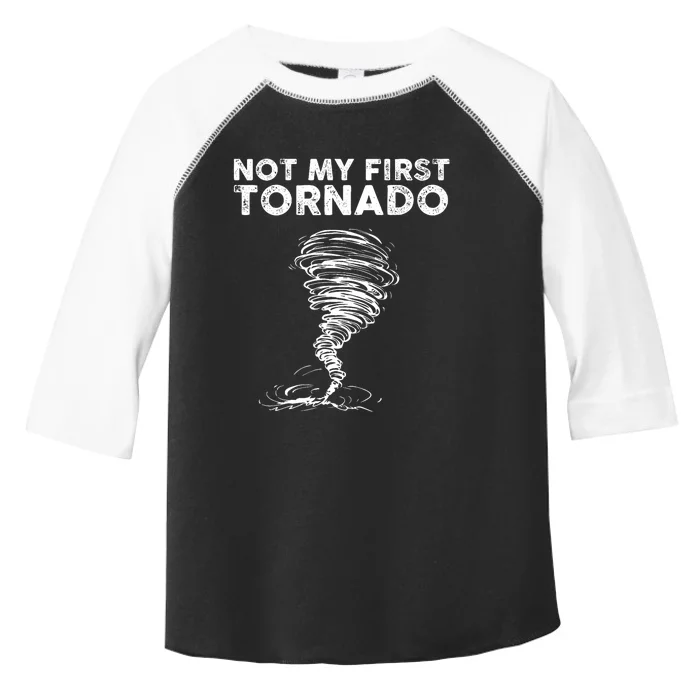 Not My First Tornado While Storm Twister Hurricane Weather Toddler Fine Jersey T-Shirt