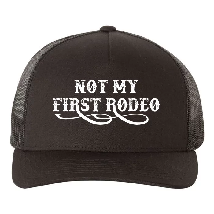 Not My First Rodeo Shirts Not My First Rodeo Yupoong Adult 5-Panel Trucker Hat