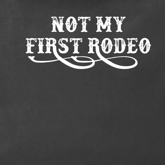 Not My First Rodeo Shirts Not My First Rodeo Zip Tote Bag