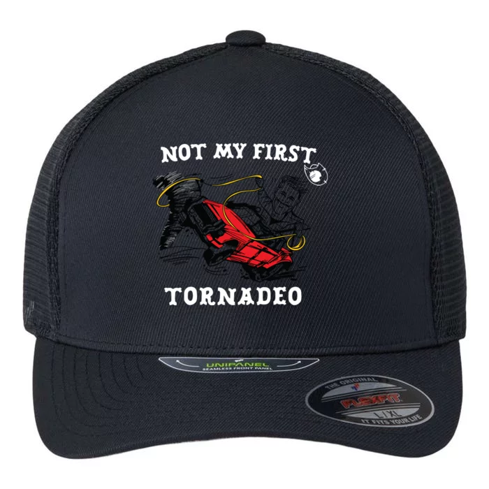 Not My First Tornadeo Flexfit Unipanel Trucker Cap