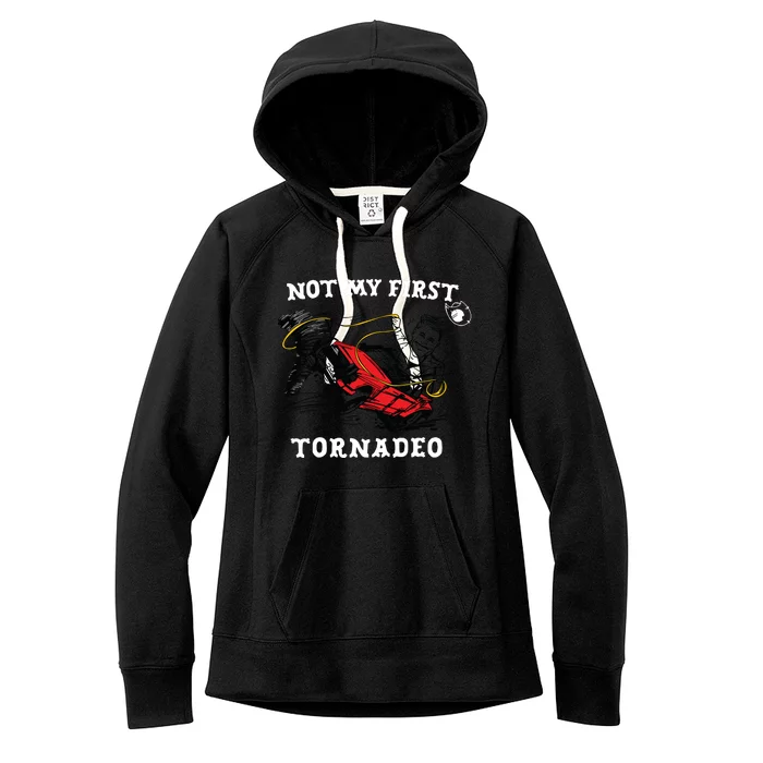 Not My First Tornadeo Women's Fleece Hoodie