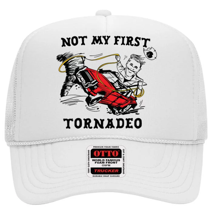 Not My First Tornadeo High Crown Mesh Trucker Hat