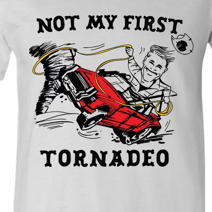 Not My First Tornadeo V-Neck T-Shirt